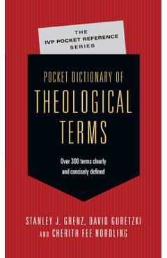 Pocket Dictionary of Theological Terms - Stanley J. Grenz