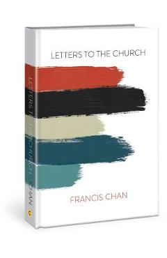 Letters to the Church - Francis Chan