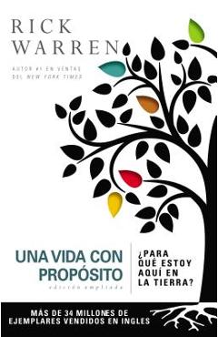 Una Vida Con Prop�sito: �para Qu� Estoy Aqu� En La Tierra? - Rick Warren