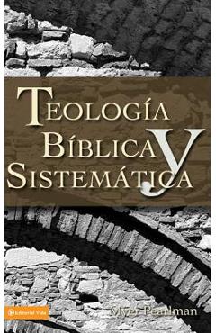 Thelogia Biblica y Sistematica - Myer Pearlman