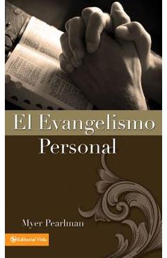 El Evangelismo Personal - Myer Pearlman