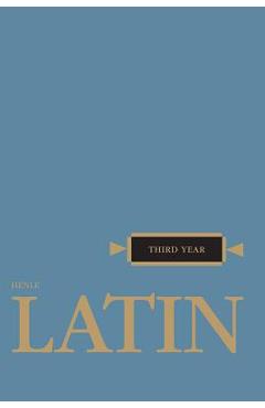 Henle Latin Third Year - Robert J. Henle