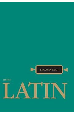 Henle Latin Second Year - Robert J. Henle