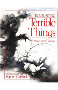Terrible Things: An Allegory of the Holocaust