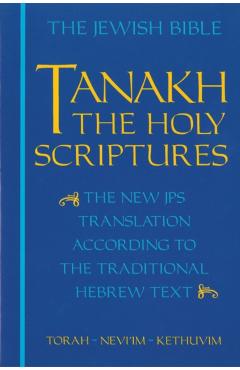 Tanakh-TK: The Holy Scriptures, the New JPS Translation According to the Traditional Hebrew Text - Jewish Publication Society Inc
