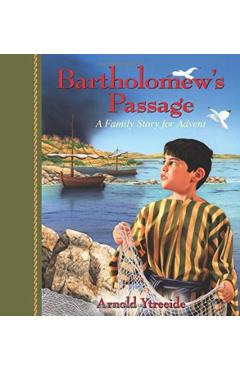 Bartholomew's Passage: A Family Story for Advent - Arnold Ytreeide