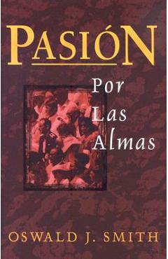 Pasi�n Por Las Almas - Oswald Smith