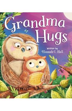 Grandma Hugs - Hannah C. Hall