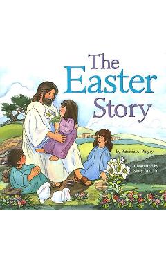 The Easter Story - Patricia Pingry