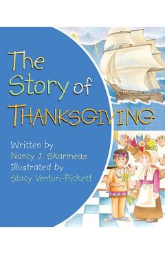 The Story of Thanksgiving - Nancy J. Skaermas