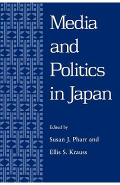 Media and Politics in Japan - Susan Pharr