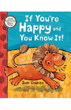 If You\'re Happy and You Know It - Jane Cabrera