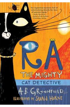 Ra the Mighty: Cat Detective - A. B. Greenfield