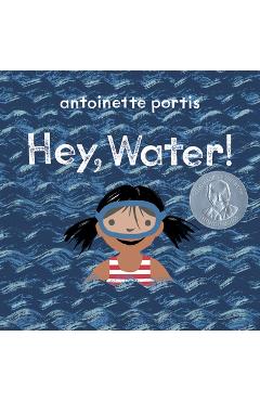 Hey, Water! - Antoinette Portis
