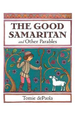 The Good Samaritan and Other Parables: Gift Edition - Tomie Depaola