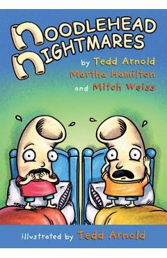 Noodlehead Nightmares - Tedd Arnold
