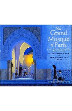 The Grand Mosque of Paris: A Story of How Muslims Rescued Jews During the Holocaust - Karen Gray Ruelle