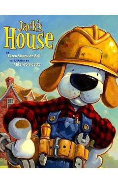 Jack\'s House - Karen Magnuson Beil