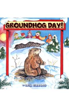 Groundhog Day! - Gail Gibbons