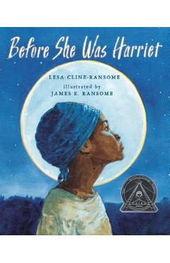 Before She Was Harriet - Lesa Cline-ransome