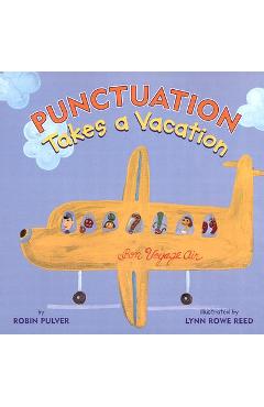 Punctuation Takes a Vacation - Robin Pulver