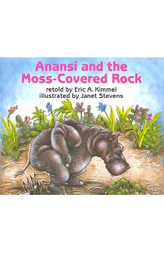 Anansi and the Moss-Covered Rock - Eric A. Kimmel