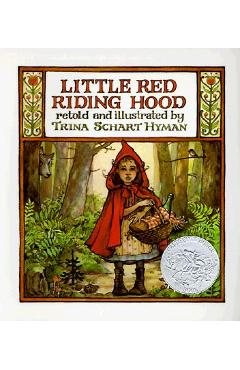 Little Red Riding Hood: By the Brothers Grimm - Trina Schart Hyman