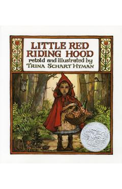 Little Red Riding Hood: By the Brothers Grimm - Trina Schart Hyman