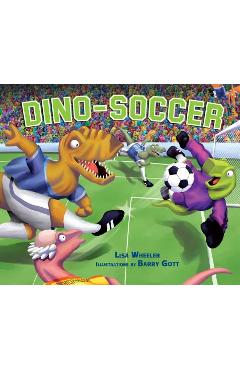 Dino-Soccer - Lisa Wheeler