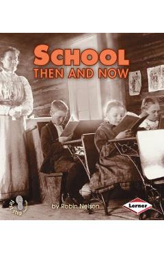 School Then and Now - Robin Nelson