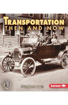 Transportation Then and Now - Robin Nelson