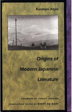 Origins of Modern Japanese Literature - Kojin Karatani
