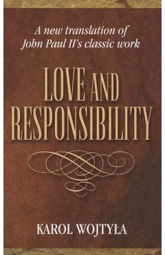 Love & Responsibility: New Transla - Grzegorz Ignatik