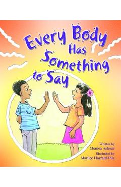 Every Body Has Someth to Say - Monica Ashour