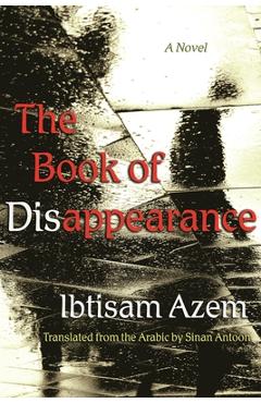 The Book of Disappearance - Ibtisam Azem