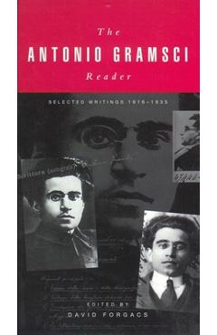 The Antonio Gramsci Reader: Selected Writings 1916-1935 - David Forgacs
