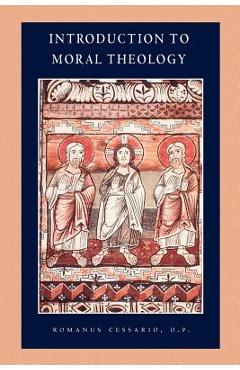 Introduction to Moral Theology - Romanus Cessario