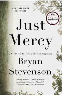 Just Mercy: A Story of Justice and Redemption - Bryan Stevenson