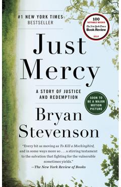 Just Mercy: A Story of Justice and Redemption - Bryan Stevenson