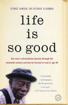 Life Is So Good - George Dawson