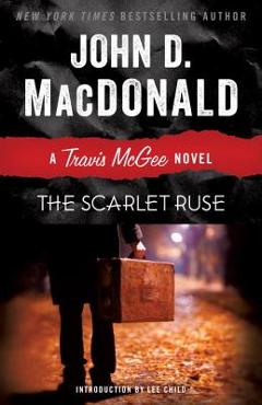 The Scarlet Ruse: A Travis McGee Novel - John D. Macdonald