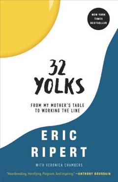 32 Yolks: From My Mother\'s Table to Working the Line - Eric Ripert