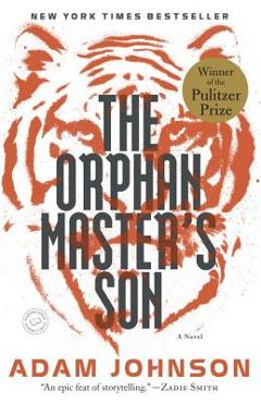 The Orphan Master\'s Son - Adam Johnson