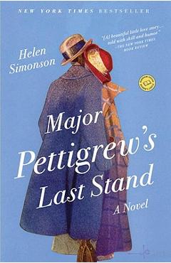 Major Pettigrew\'s Last Stand - Helen Simonson