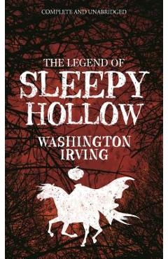 The Legend of Sleepy Hollow - Washington Irving