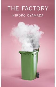 The Factory - Hiroko Oyamada