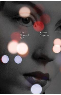 The Besieged City - Clarice Lispector
