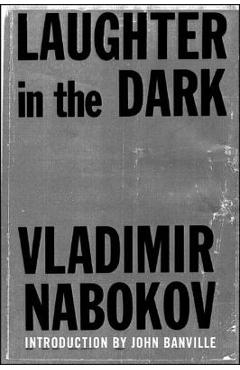 Laughter in the Dark - Vladimir Nabokov