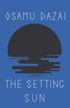 The Setting Sun - Osamu Dazai