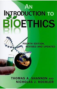 An Introduction to Bioethics - Thomas A. Shannon